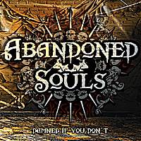 Abandoned Souls : Damned If You Don't